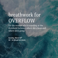 Breathwork for Overflow